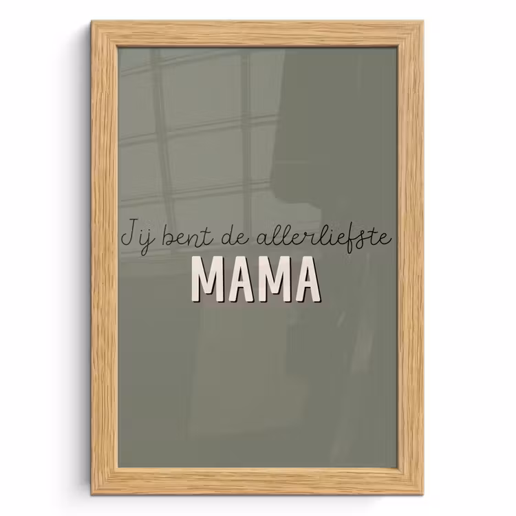 Poster met lijst - Spreuken - Quotes Jij bent de allerliefste Mama - Moederdag - Moeder cadeautje — 1