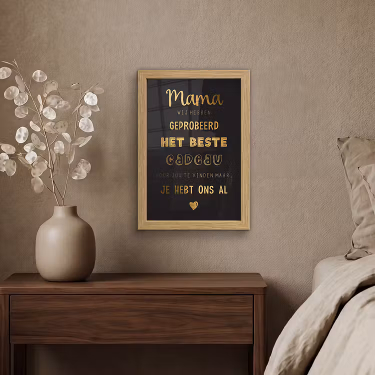 Poster met lijst - Spreuken - Quotes Mama Je Hebt Ons Al - Moeder - Moederdag cadeau voor mama - Goud — 4