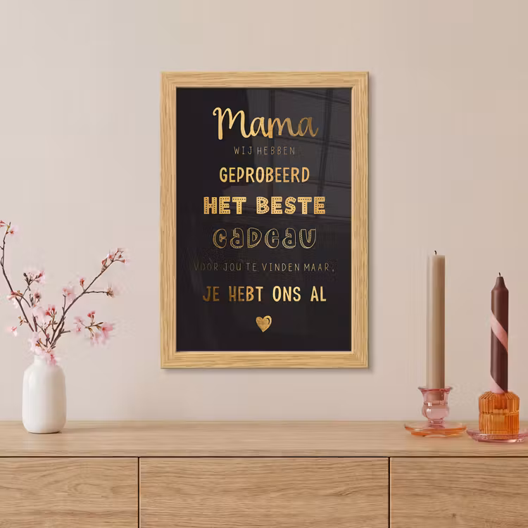 Poster met lijst - Spreuken - Quotes Mama Je Hebt Ons Al - Moeder - Moederdag cadeau voor mama - Goud — 5