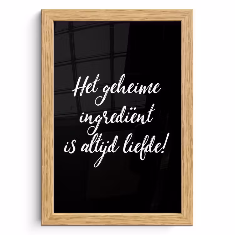 Poster met lijst - Quotes - Koken - Het geheime ingrediënt is altijd liefde! - Spreuken - Liefde — 1