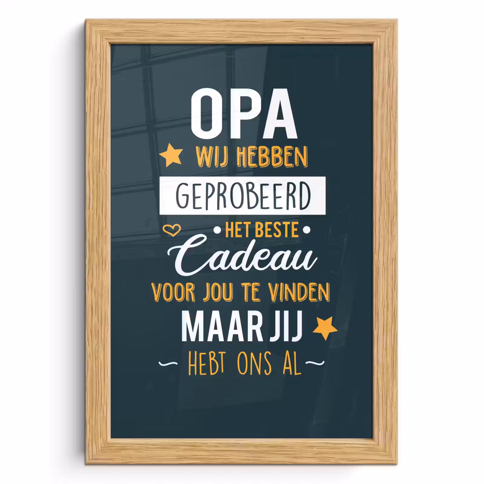 Poster met lijst - Spreuken - Opa jij hebt ons al - Quotes - Opa — 1