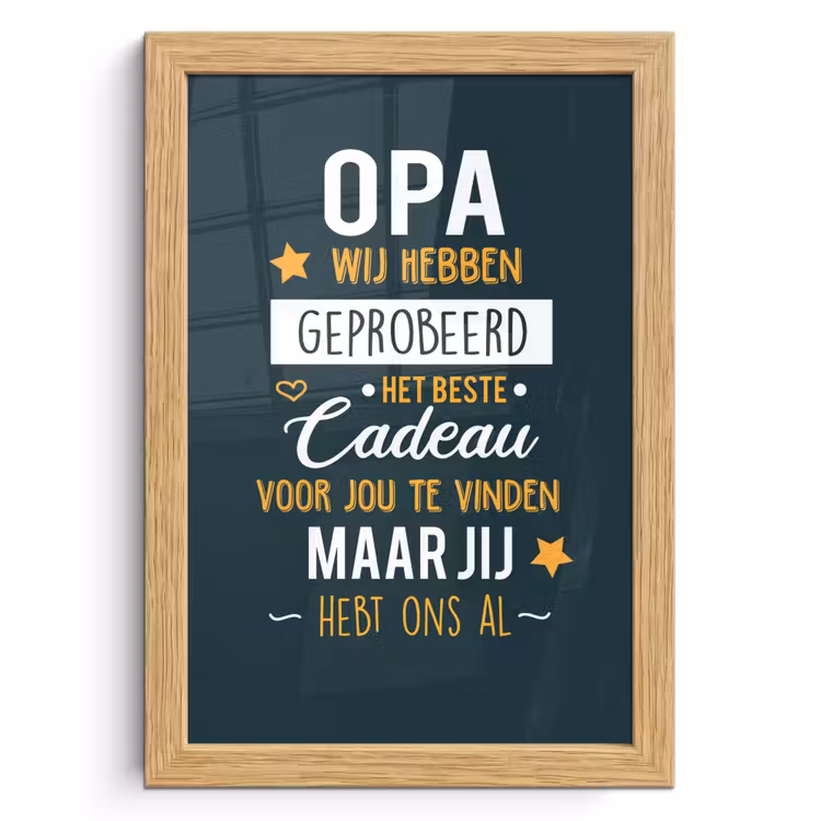 Poster met lijst - Spreuken - Opa jij hebt ons al - Quotes - Opa — 1