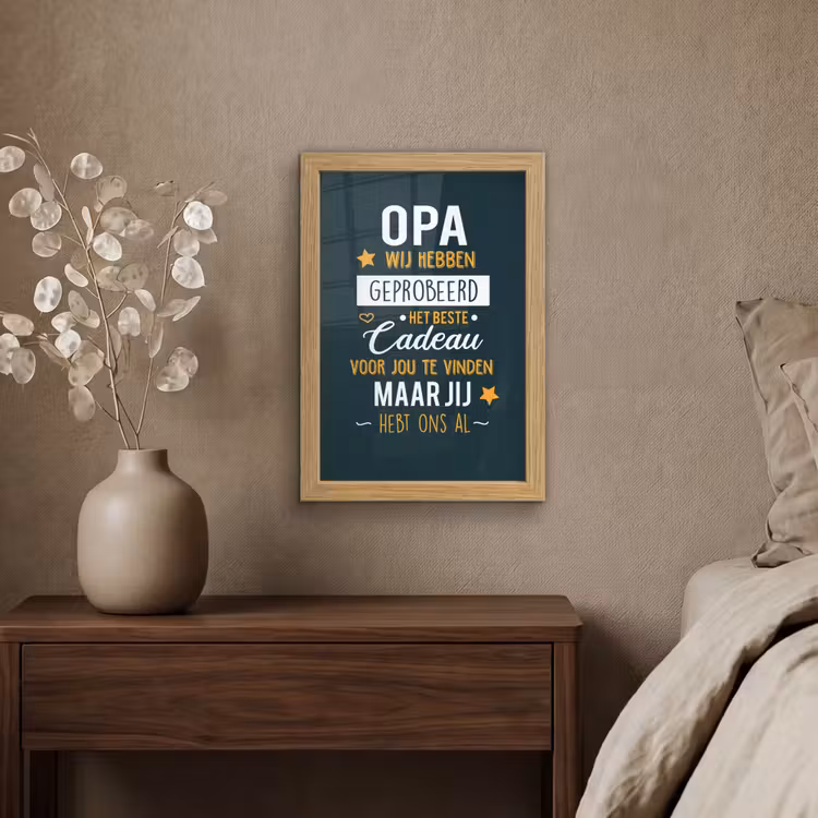Poster met lijst - Spreuken - Opa jij hebt ons al - Quotes - Opa — 4
