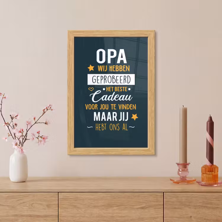 Poster met lijst - Spreuken - Opa jij hebt ons al - Quotes - Opa — 5