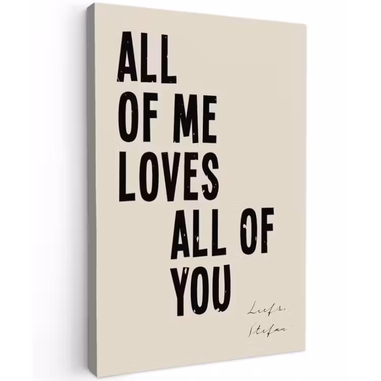 Gepersonaliseerd buiten canvas - All Of Me Loves All Of You — 1