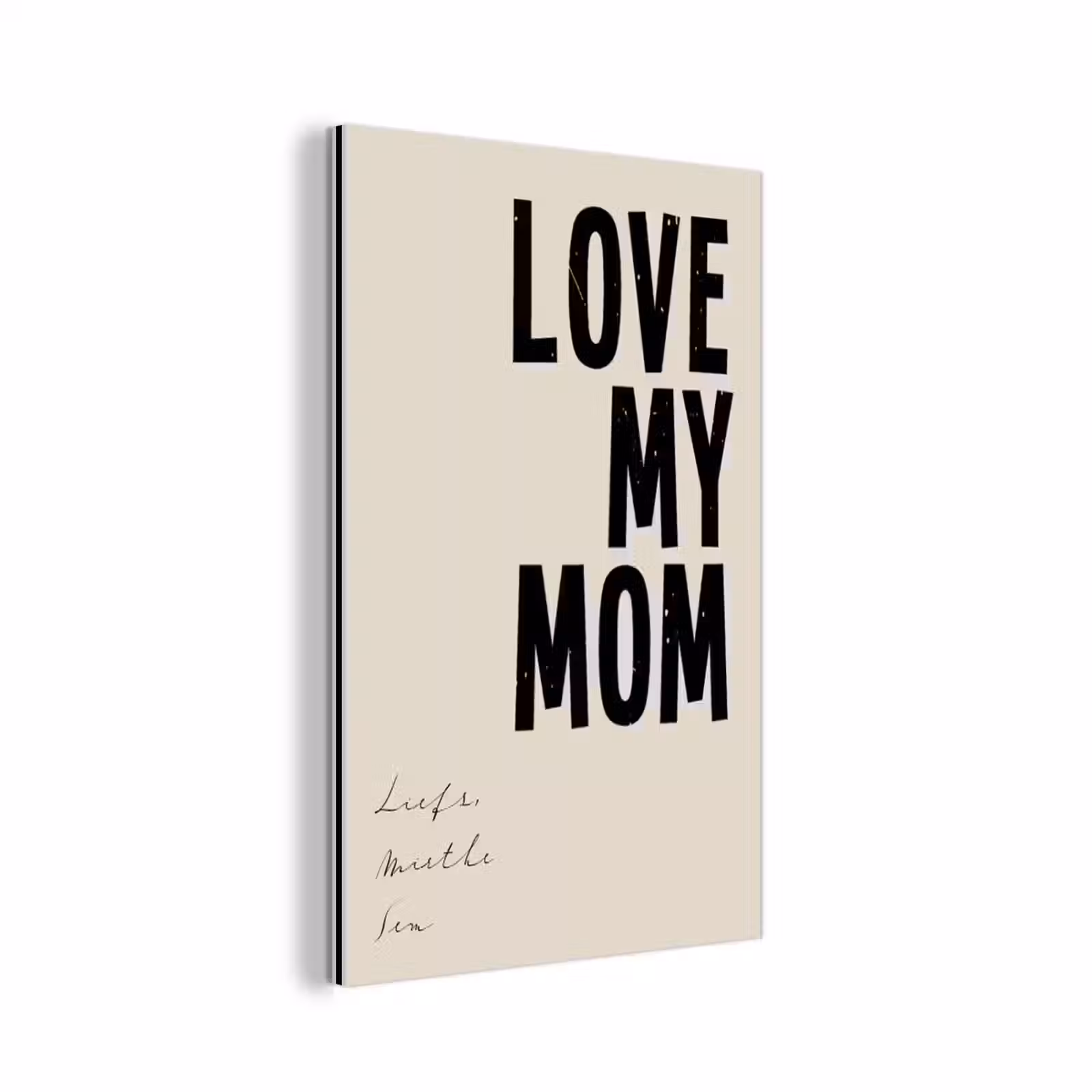 Aluminium schilderij - Love My Mom — 1