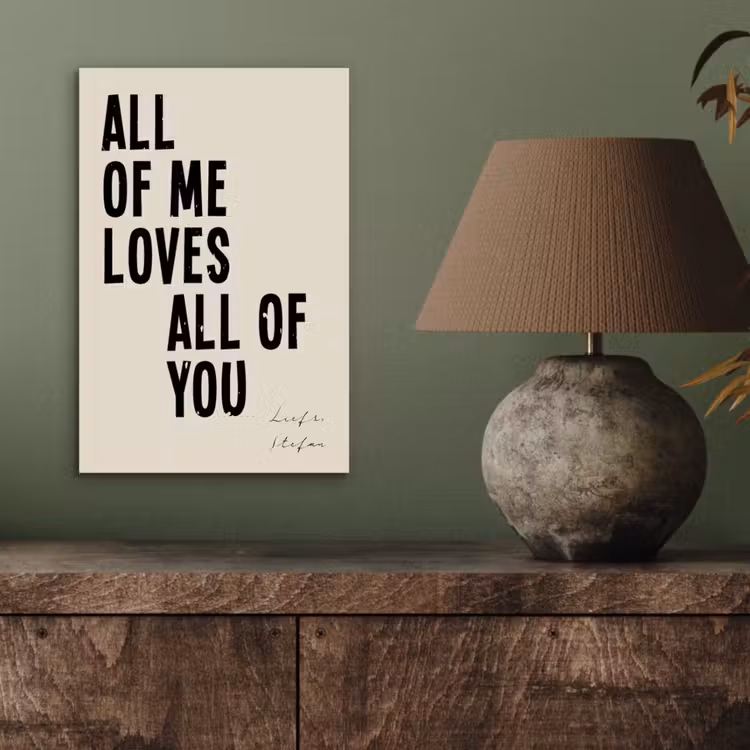 Aluminium schilderij - All Of Me Loves All Of You — 3