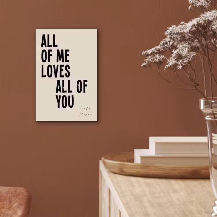 Aluminium schilderij - All Of Me Loves All Of You — 5