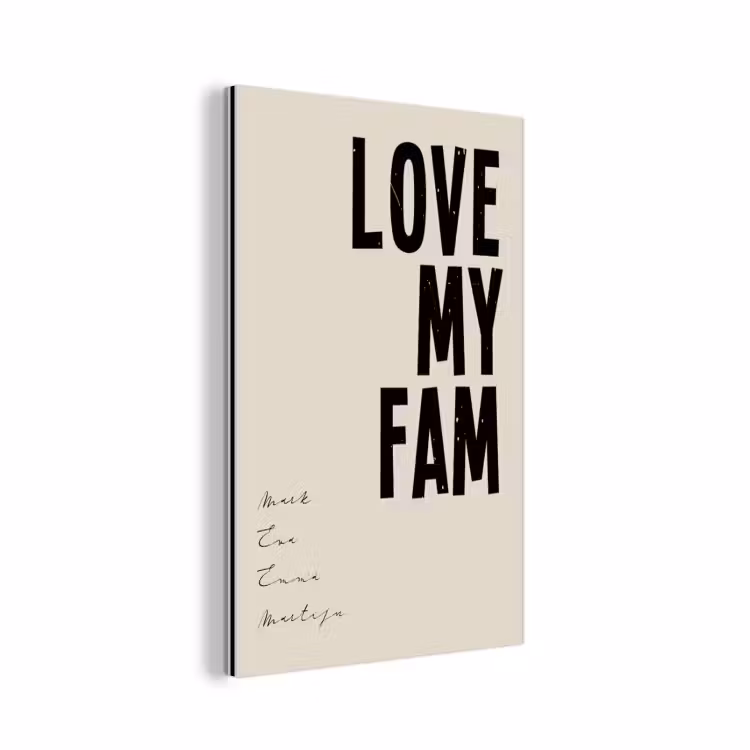 Aluminium schilderij - Love My Fam — 1