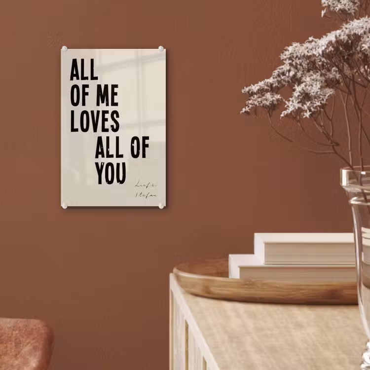 Gepersonaliseerd glas schilderij - All Of Me Loves All Of You — 6