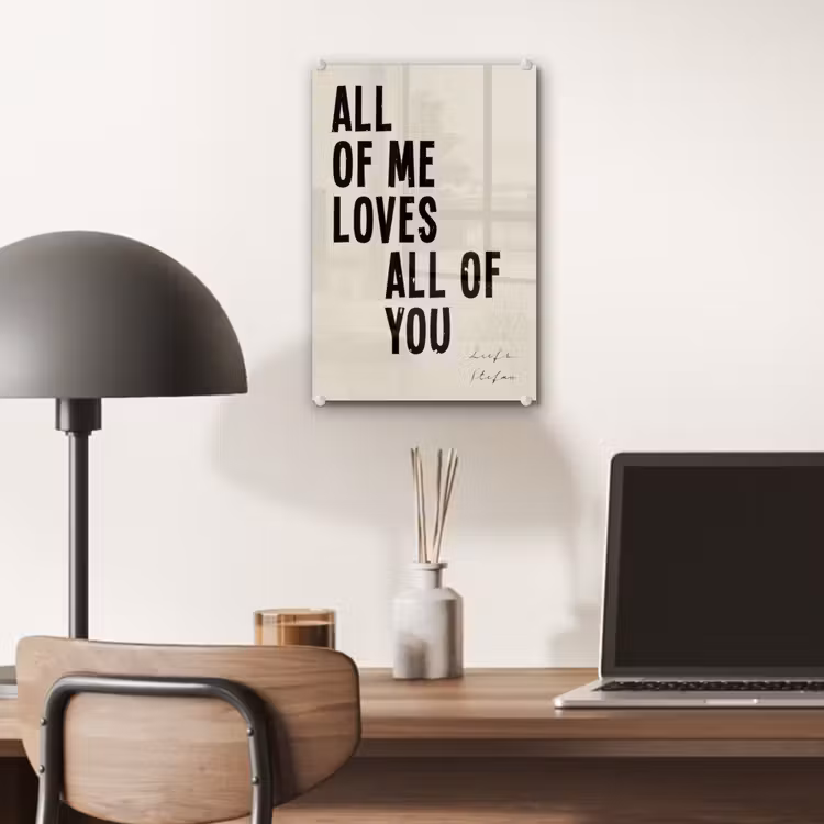 Gepersonaliseerd glas schilderij - All Of Me Loves All Of You — 7
