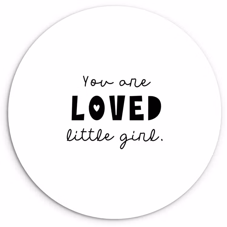 Muurcirkel - Quotes - Spreuken - You are loved little girl - Kinderen - Liefde — 1