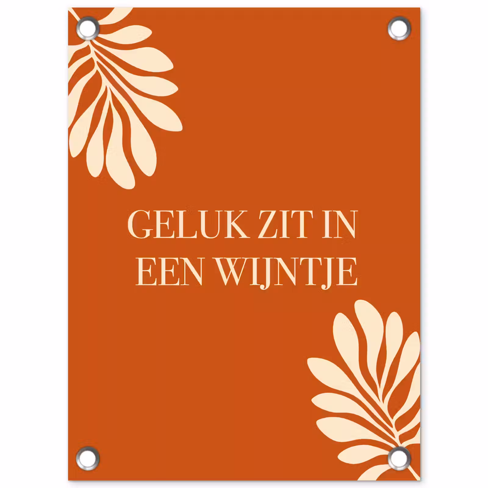 Tuinposter - Oranje - Wijntje - Quote — 1