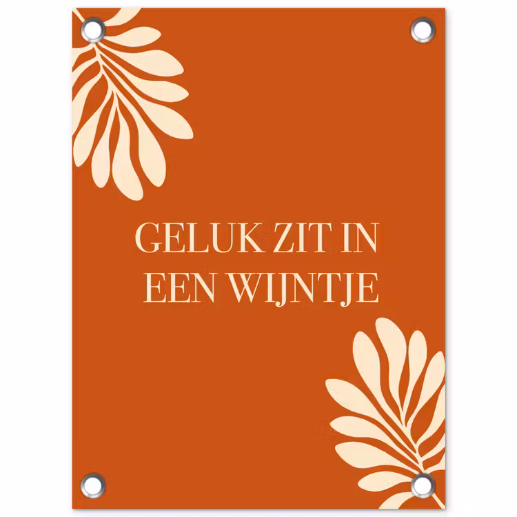 Tuinposter - Oranje - Wijntje - Quote — 1