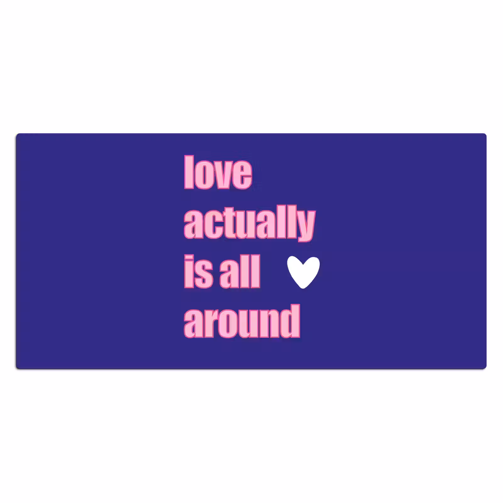 Bureau onderlegger - Tekst - Valentijn - Love - Blauw — 1