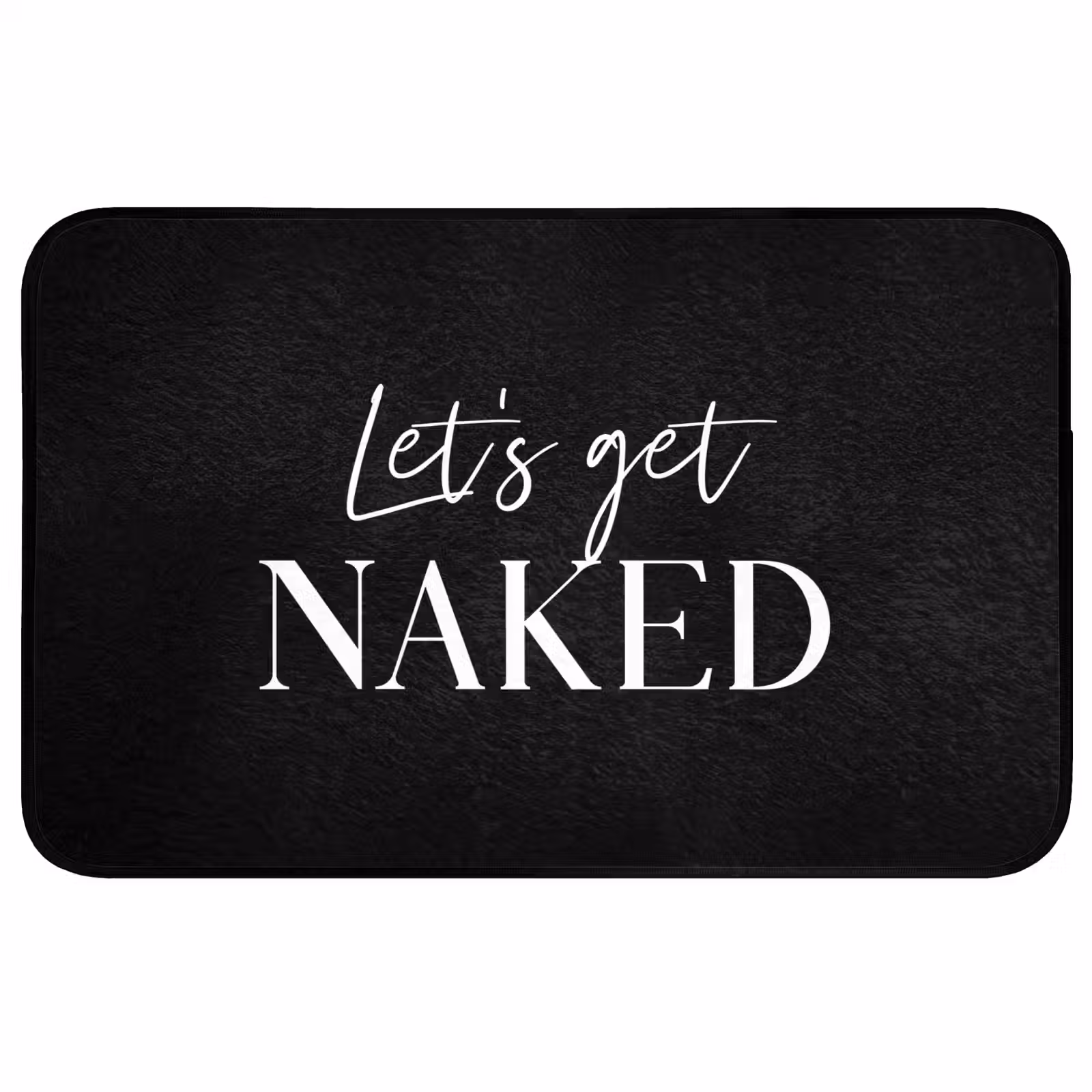 Badmat - Quotes - Let's get naked - Zwart - Spreuk — 1
