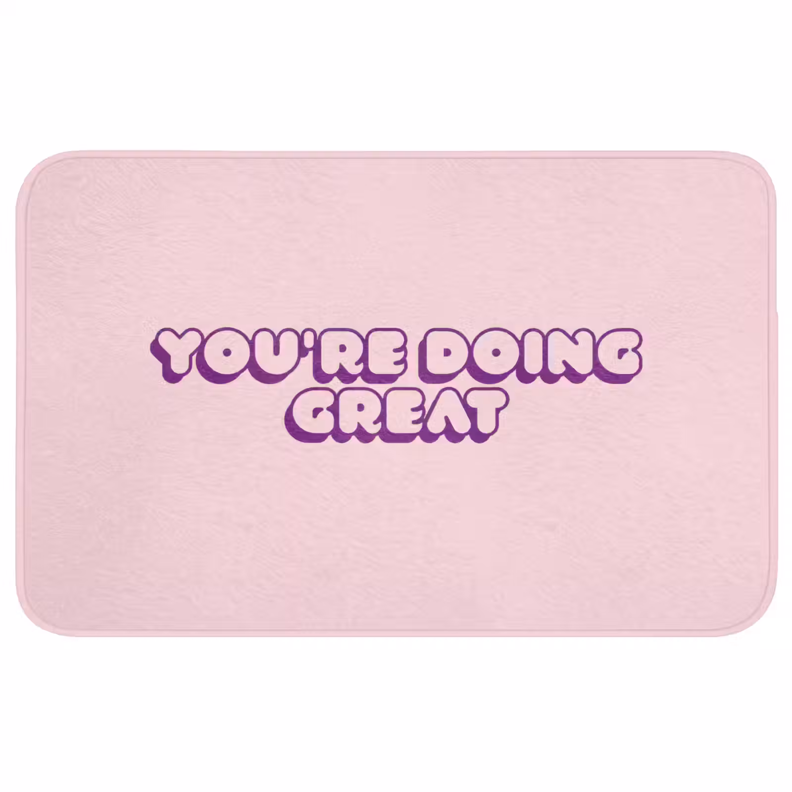 Badmat - You're doing great - roze - 3D — 1
