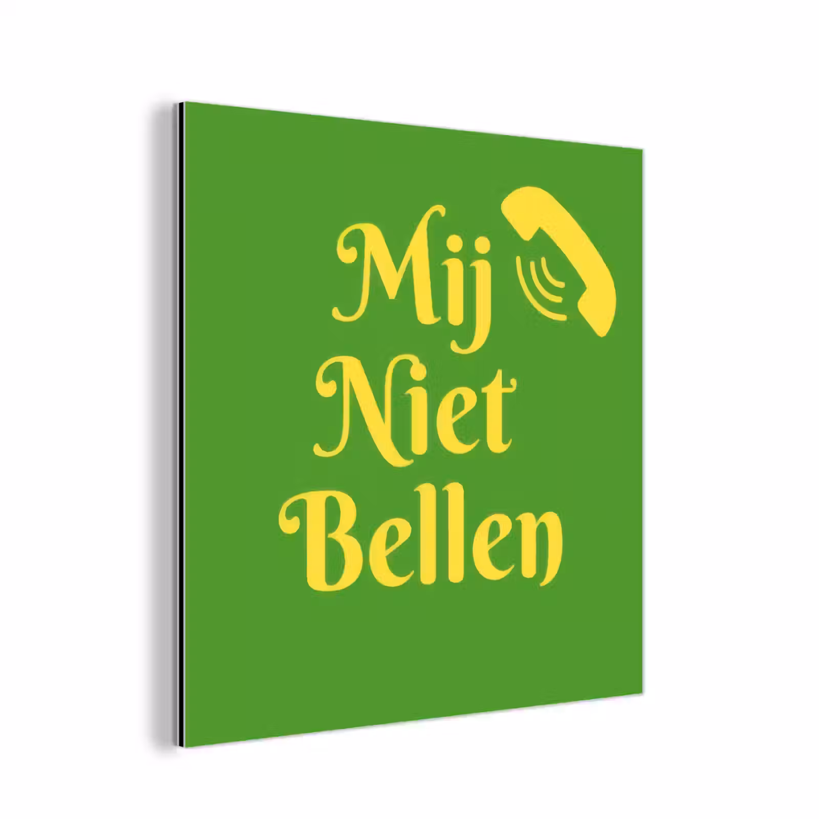 Aluminium schilderij - Mij niet bellen - Telefoon - Groen — 1
