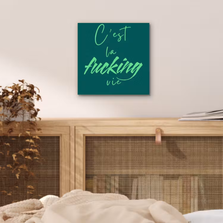Aluminium schilderij - c'est la fucking vie - Groen - Handgeschreven — 4