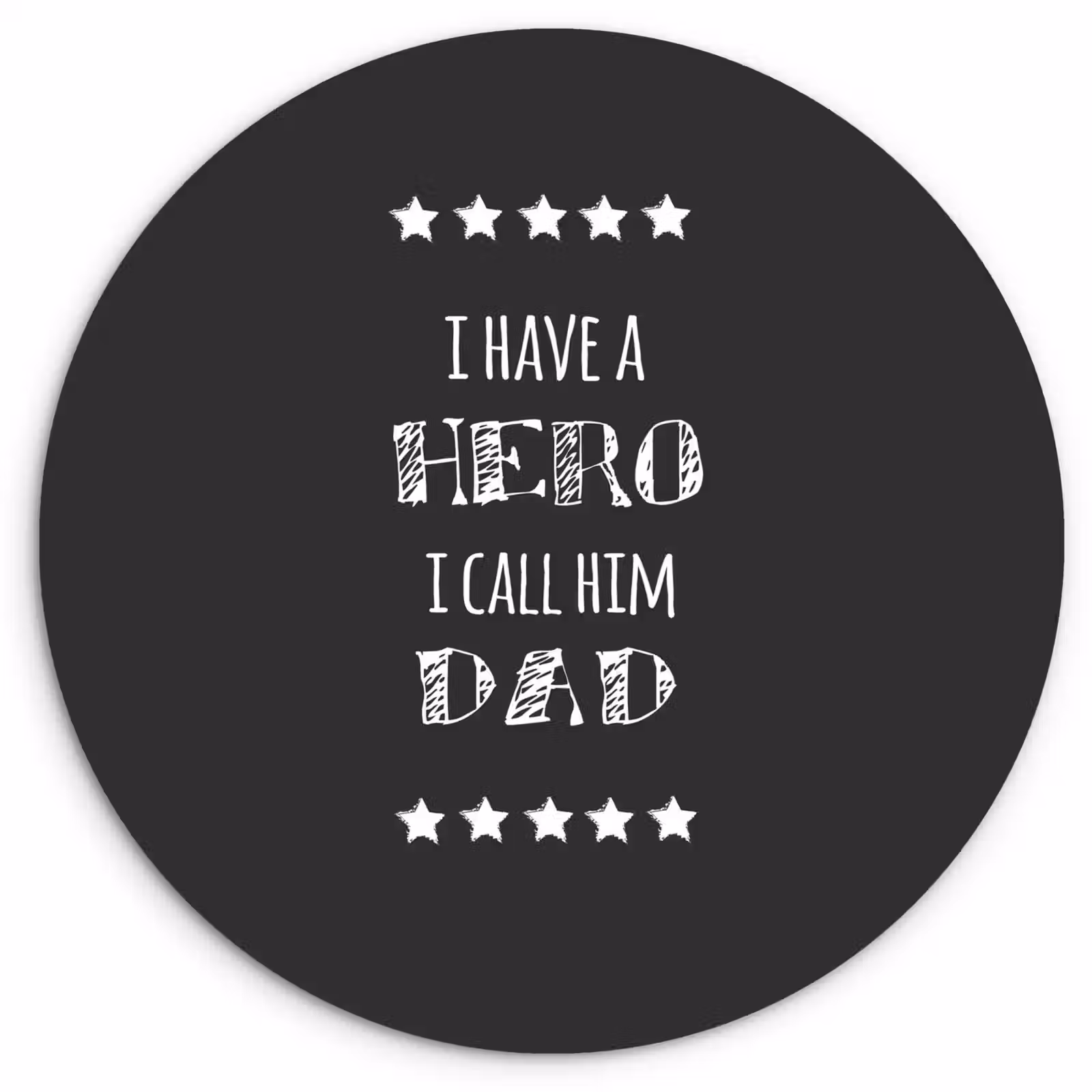 Muurcirkel - Spreuken - I have a hero I call him dad - Quotes - Vader — 1