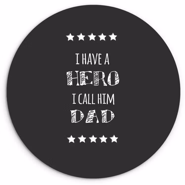 Muurcirkel - Spreuken - I have a hero I call him dad - Quotes - Vader — 1