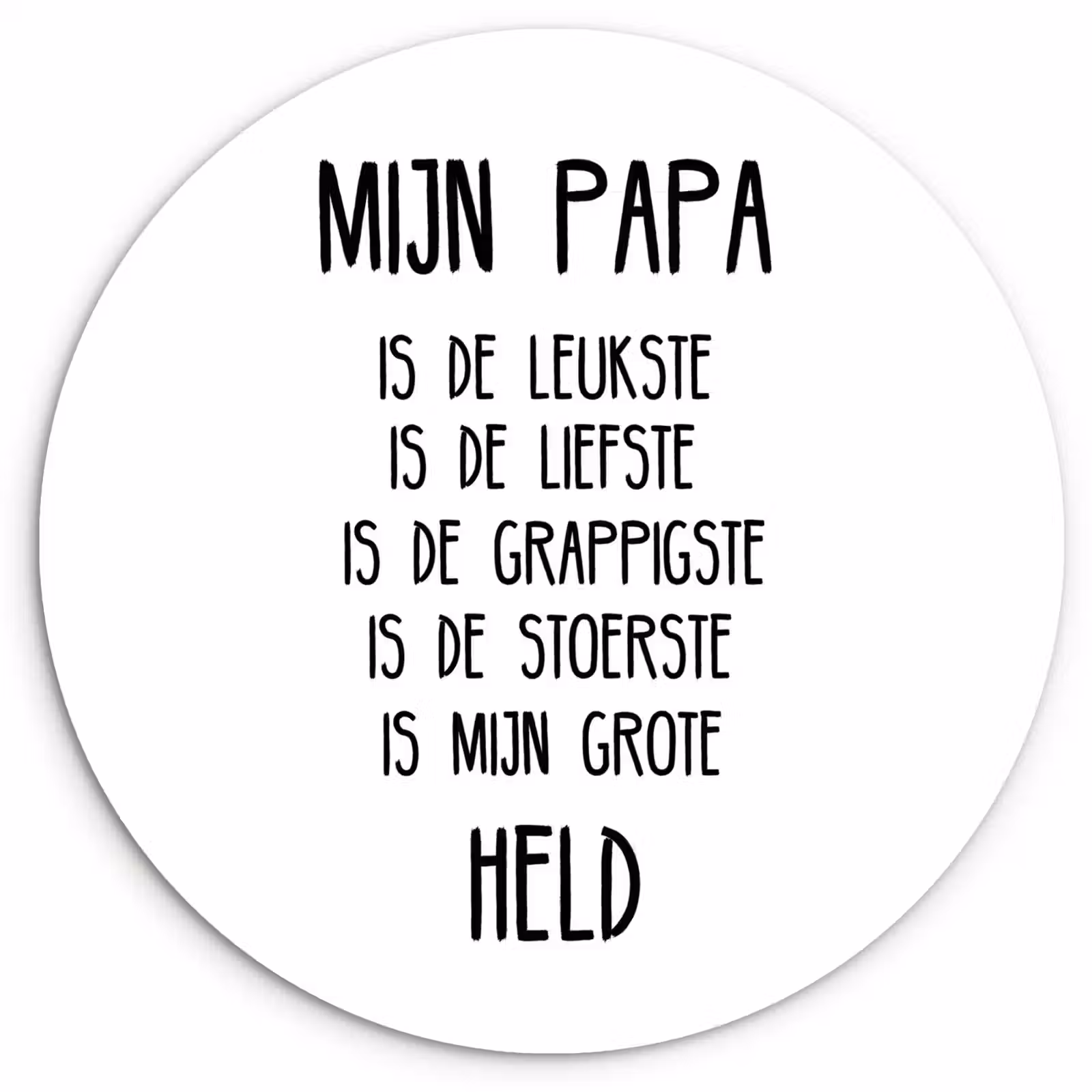 Muurcirkel - Quotes - Papa is mijn grote held - Spreuken - Papa — 1