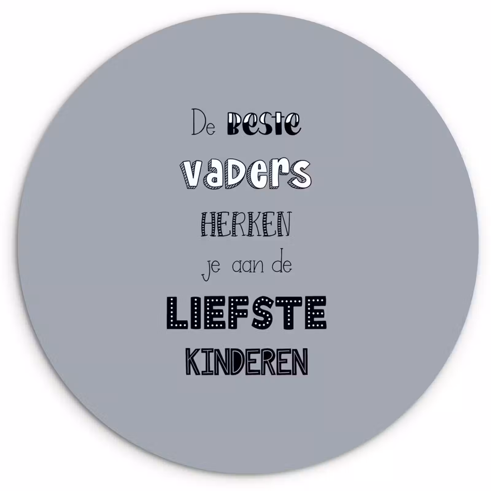 Muurcirkel - Vaderdag geschenk - Vader - Spreuken - De beste vaders - Quote — 1