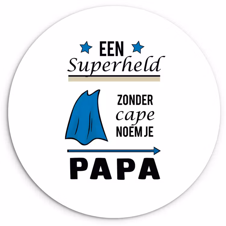 Muurcirkel - Papa - Quotes - Een superheld zonder cape noem je papa - Spreuken — 1