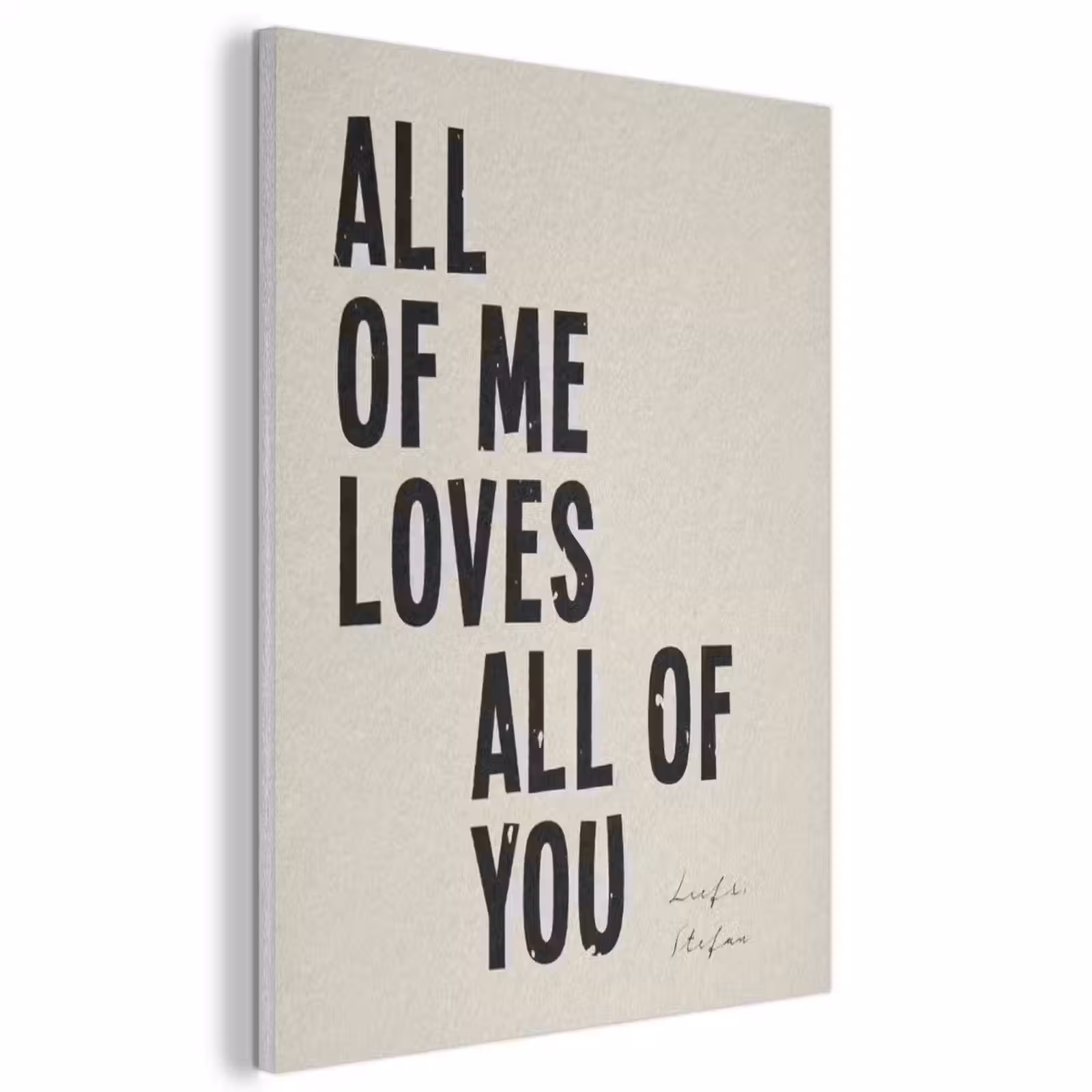 Akoestisch schilderij - All Of Me Loves All Of You — 1