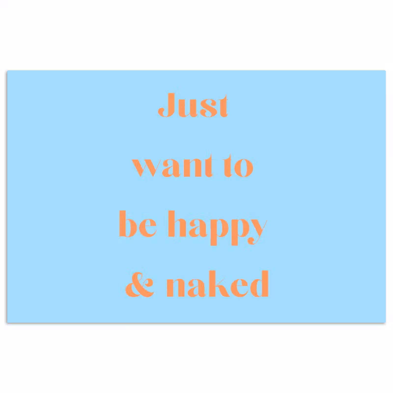 Poster - Blauw - Oranje - Just want to be happy & naked — 1