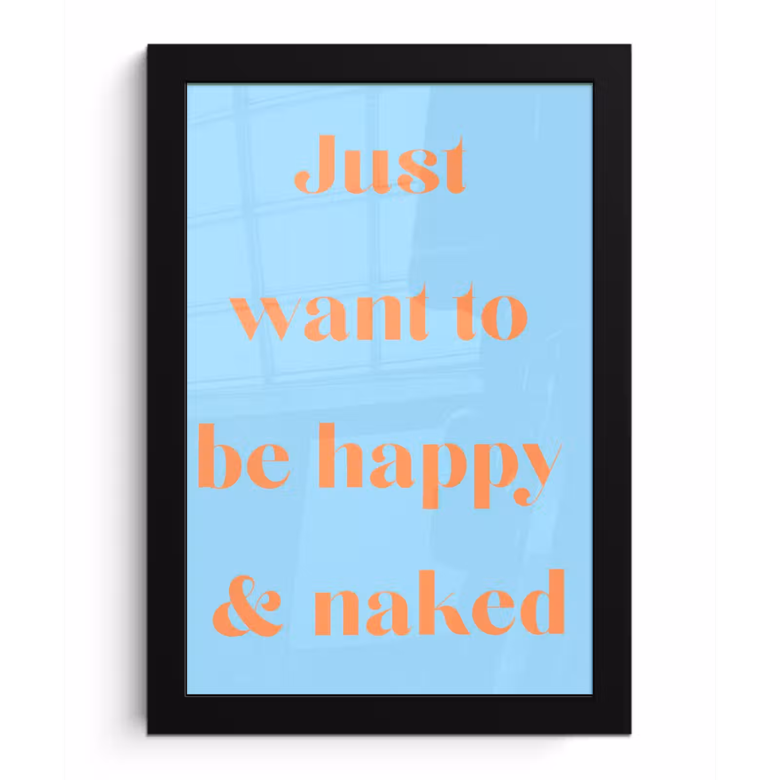 Poster met lijst - Blauw - Oranje - Just want to be happy & naked — 1