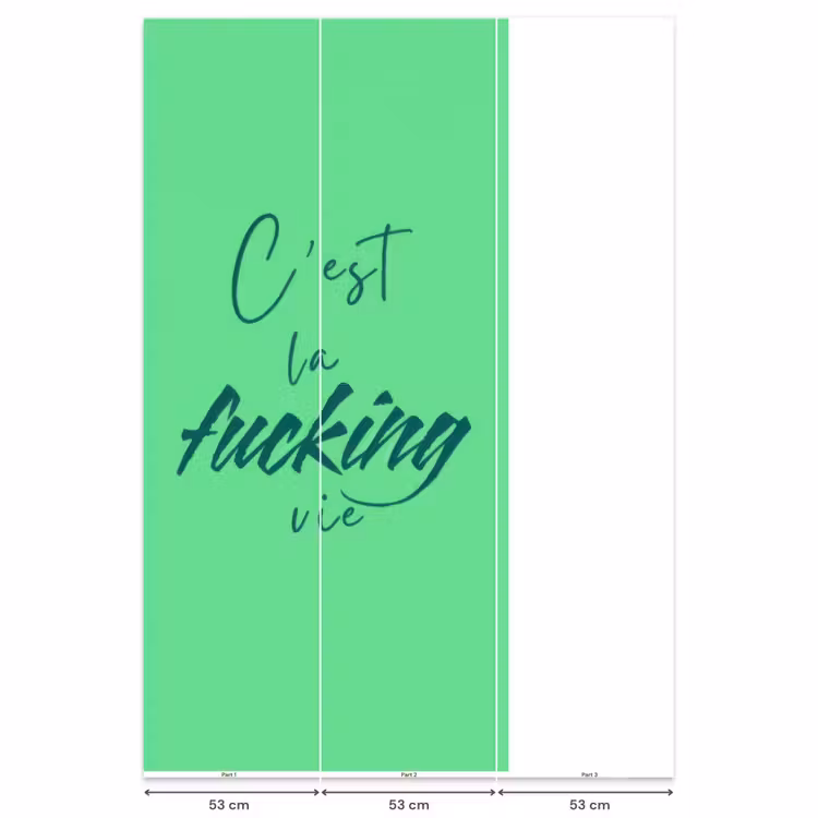 Behang - c'est la fucking vie - Groen - Penseelstijl — 6