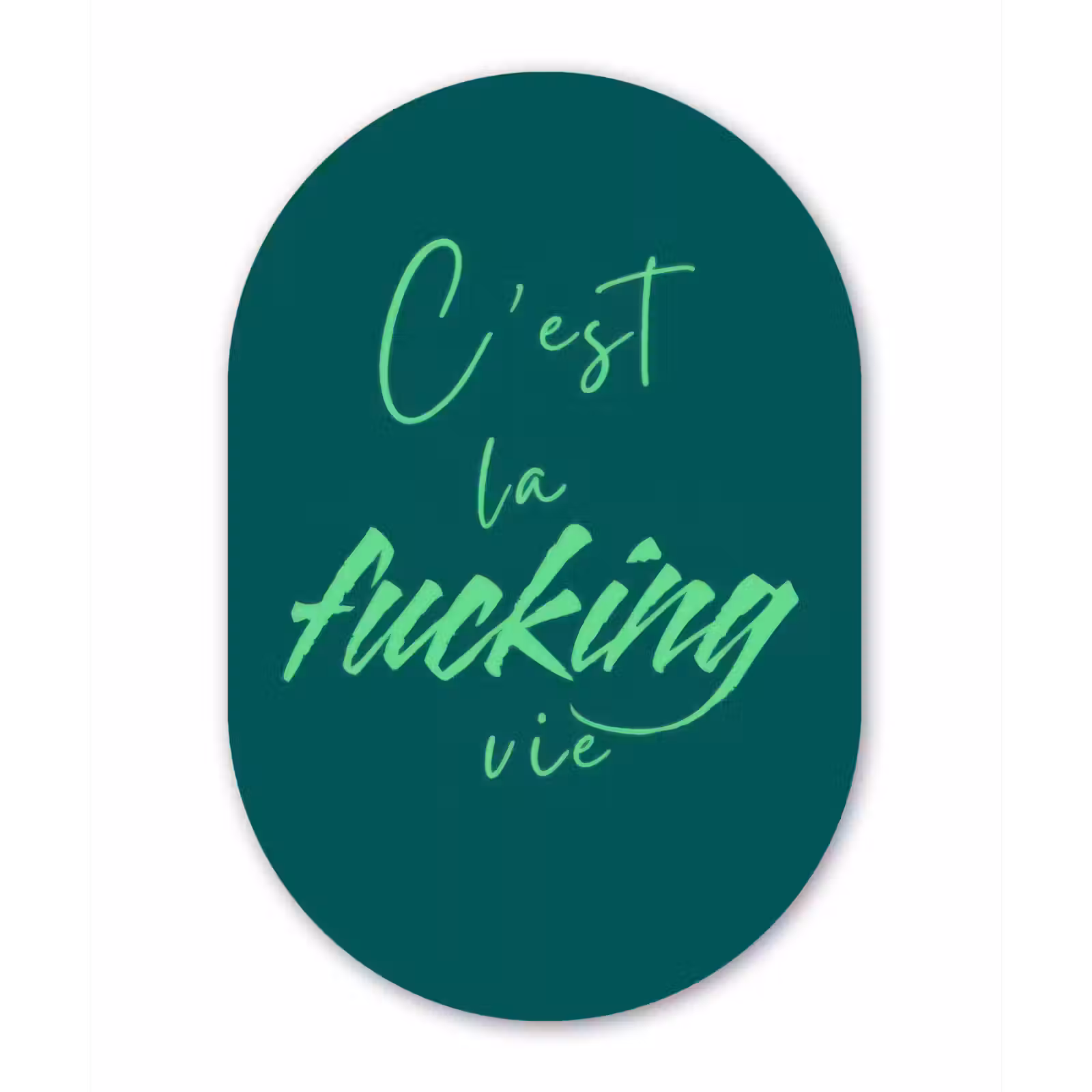 Muurovaal - Glas - c'est la fucking vie - Groen - Handgeschreven — 1