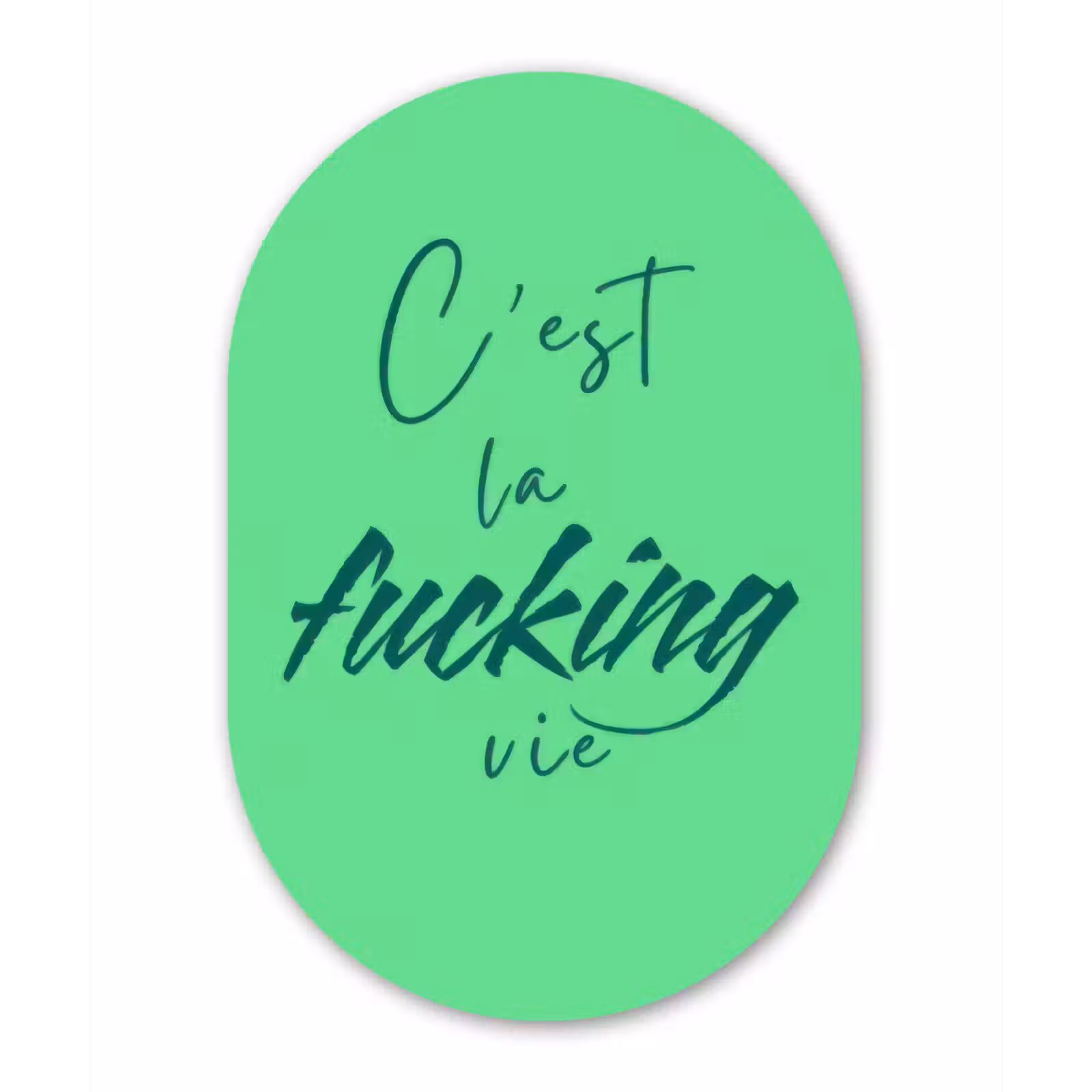 Muurovaal - Glas - c'est la fucking vie - Groen - Penseelstijl — 1