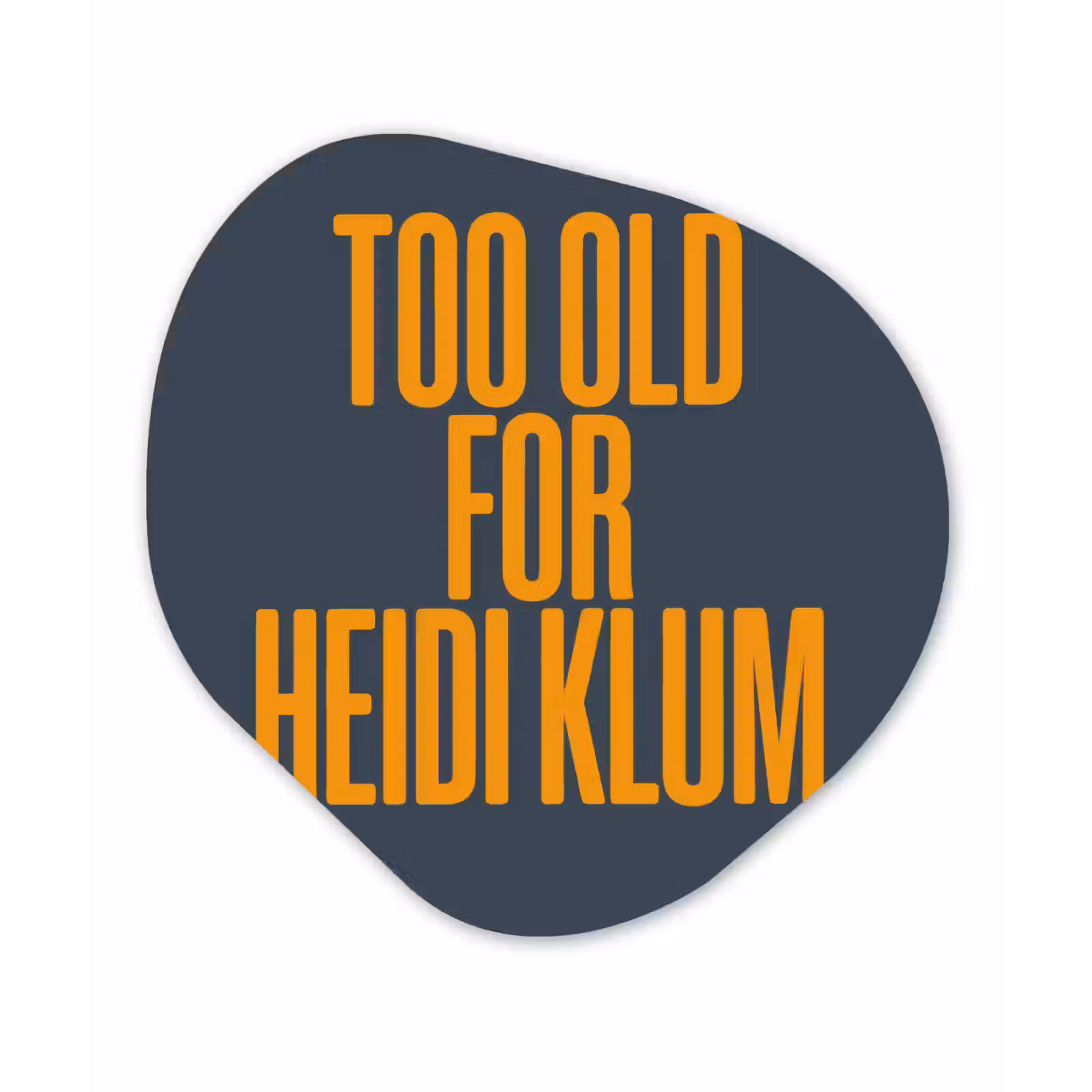 Organisch schilderij - Glas - Too old for heidi klum - Geel - Blauw — 1
