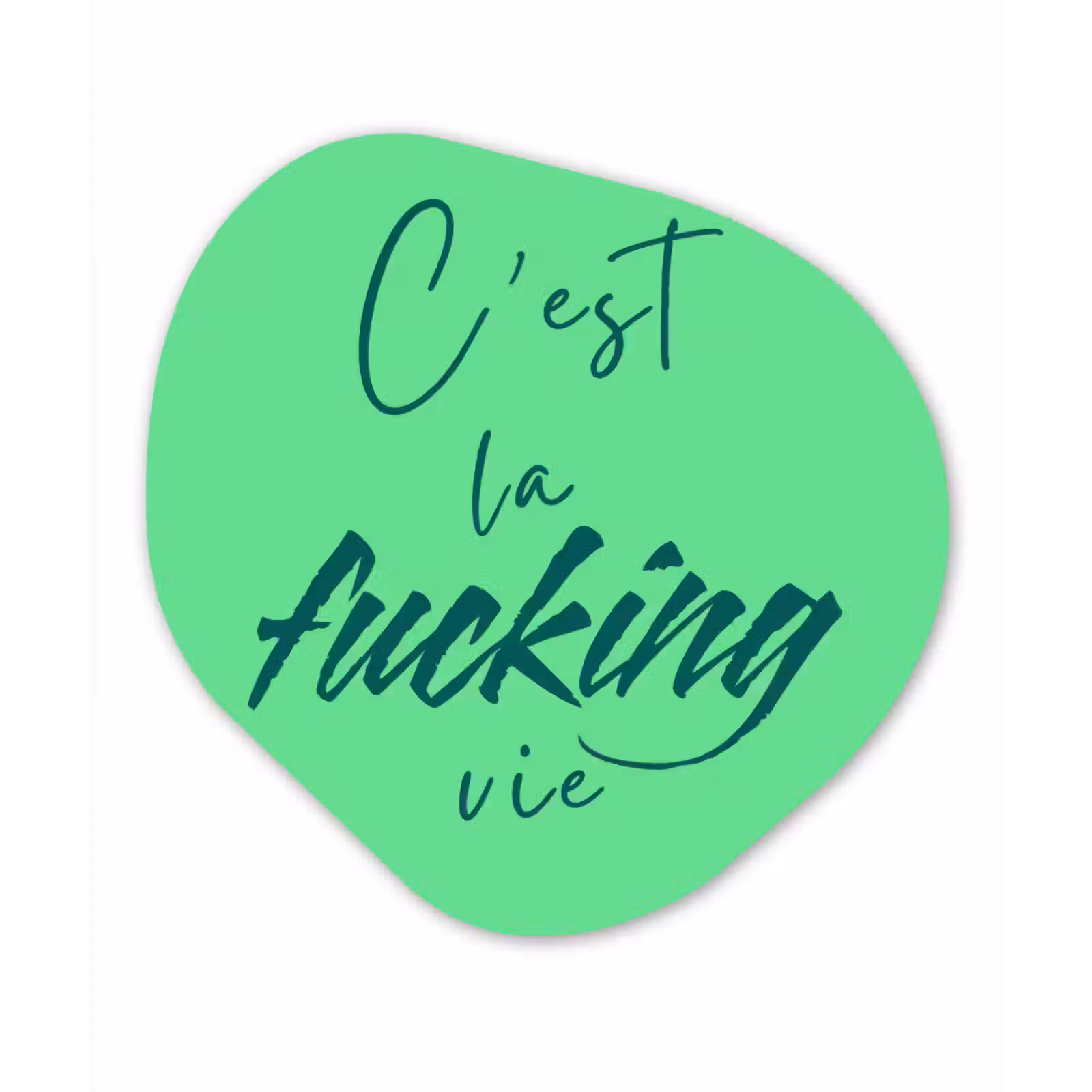 Organisch schilderij - Forex - c'est la fucking vie - Groen - Penseelstijl — 1