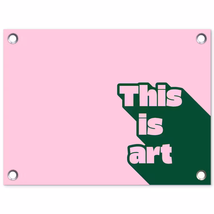 Tuinposter - Groen - Tekst - This is art - Roze — 1