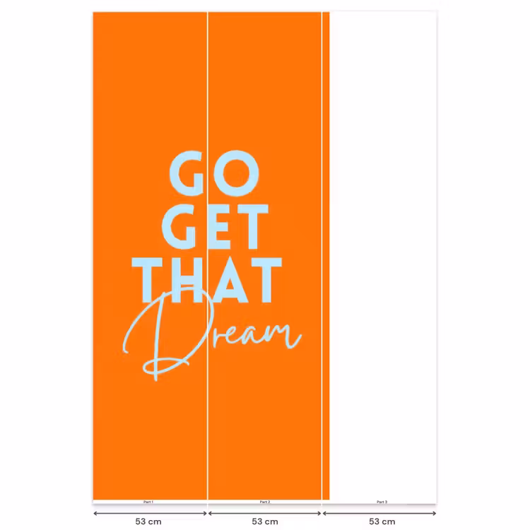Behang - Oranje - Blauw - Go get that dream — 6