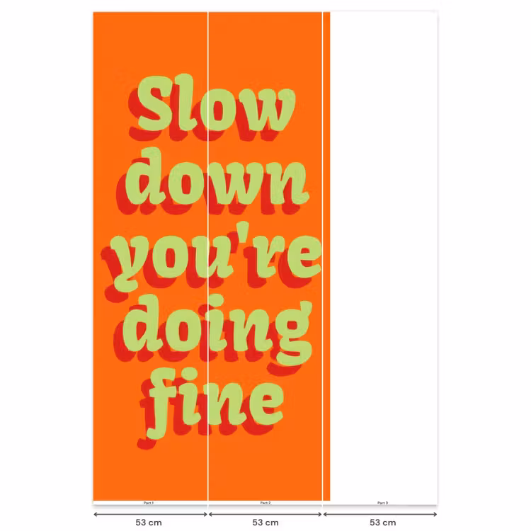 Behang - Oranje - Slow down you're doing fine - Retro — 6