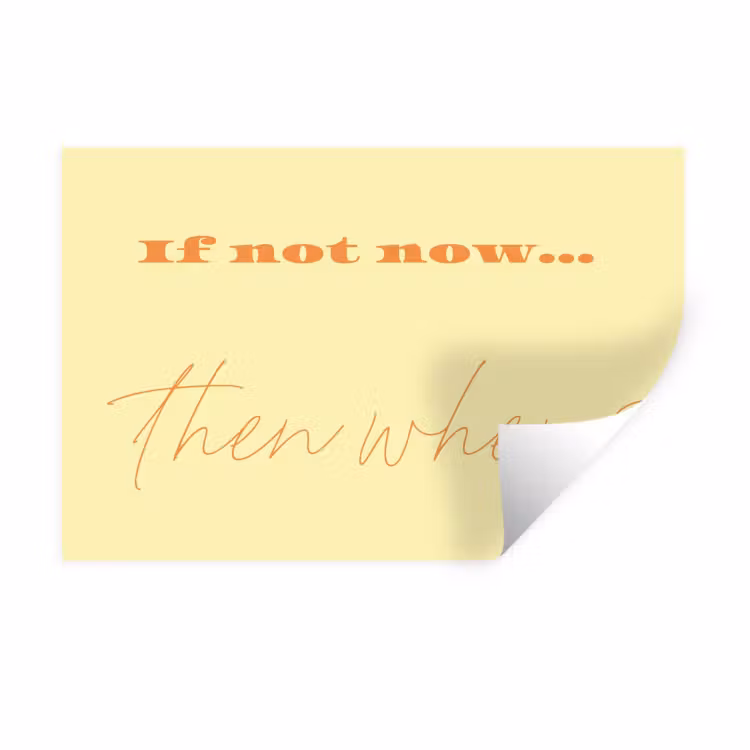 Muursticker - Geel - Oranje - if not now then when — 1