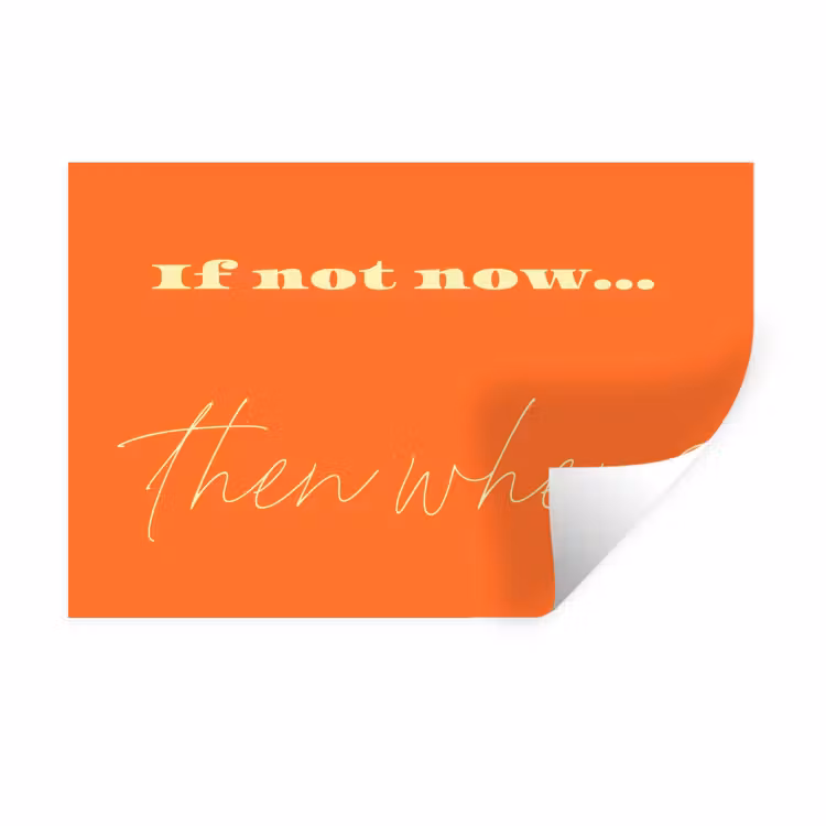 Muursticker - If not now then when - Oranje - Geel - Levendig — 1