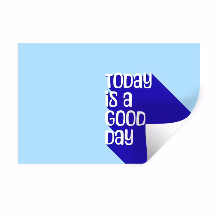Muursticker - Today is a good day - Blauw - Schaduw — 1