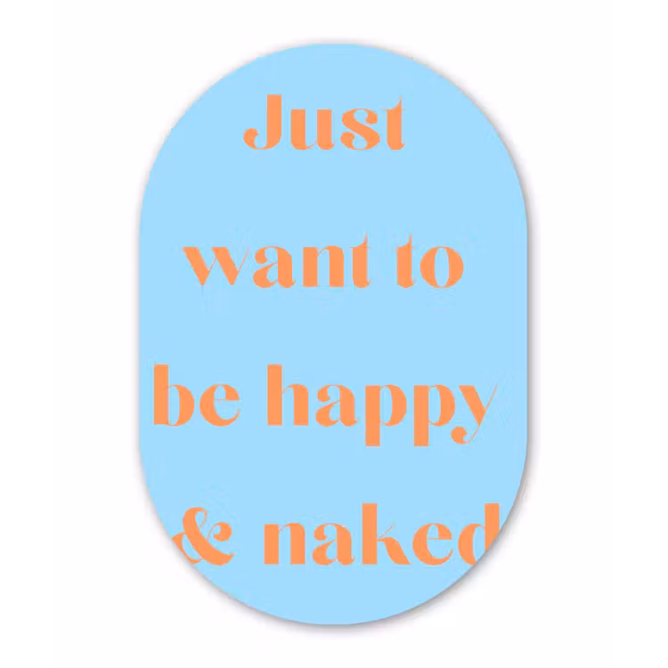 Muurovaal - Kunststof - Blauw - Oranje - Just want to be happy & naked — 2