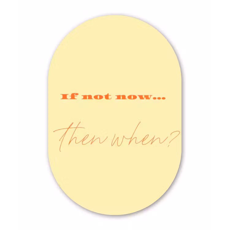 Muurovaal - Kunststof - Geel - Oranje - if not now then when — 3