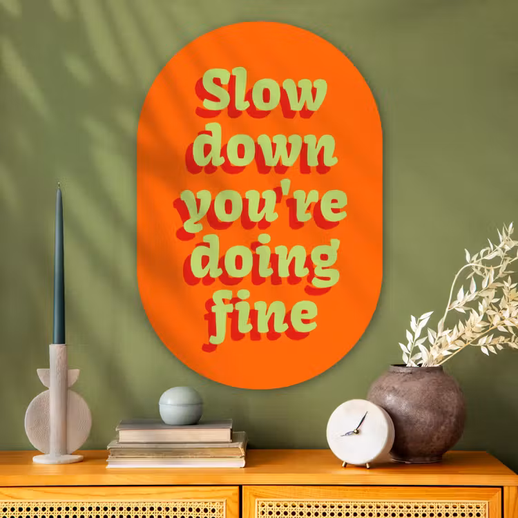 Muurovaal - Glas - Oranje - Slow down you're doing fine - Retro — 2