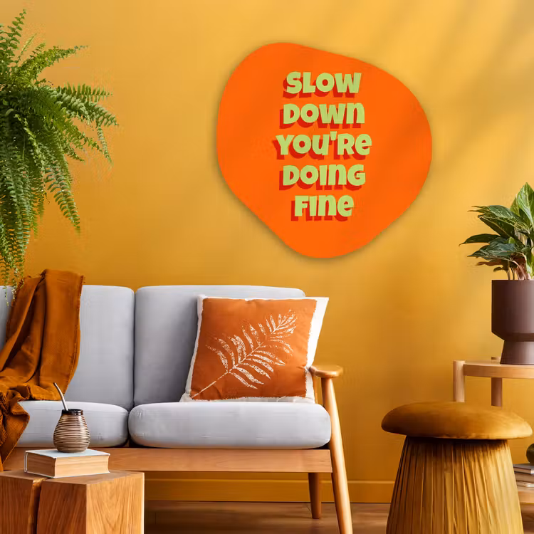 Organisch schilderij - Glas - Slow down you're doing fine - Oranje - Simple — 3