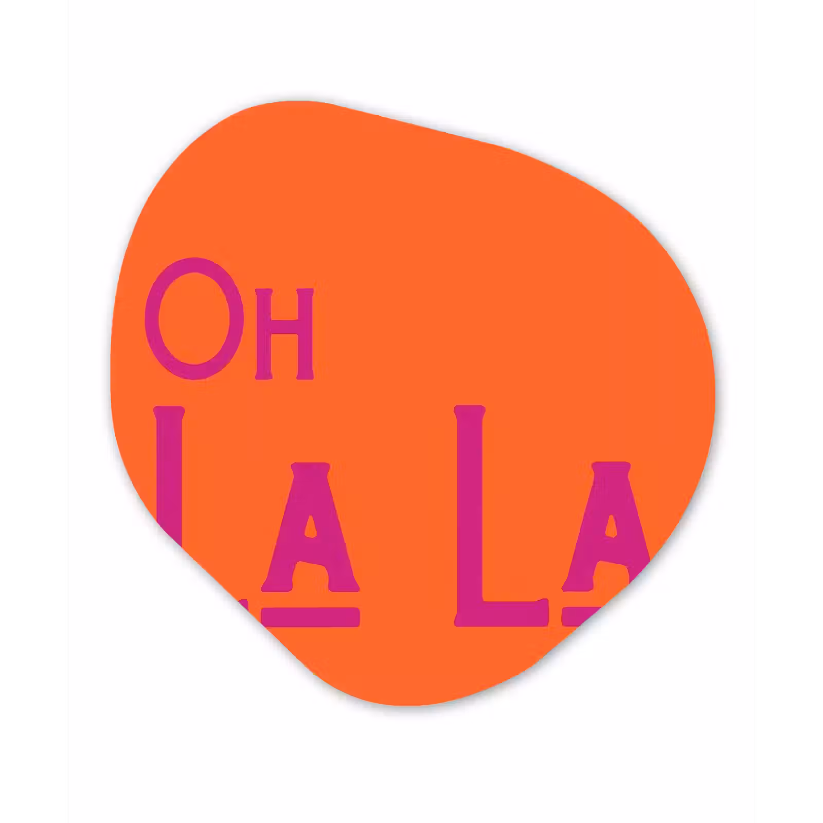 Organisch schilderij - Forex - Oh la la - Oranje - Roze - Scheeflettertype — 1