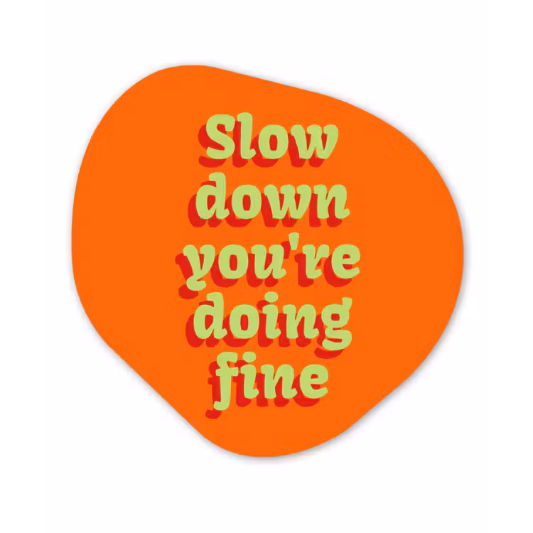 Organische schilderij - Aluminium - Oranje - Slow down you're doing fine - Retro — 1