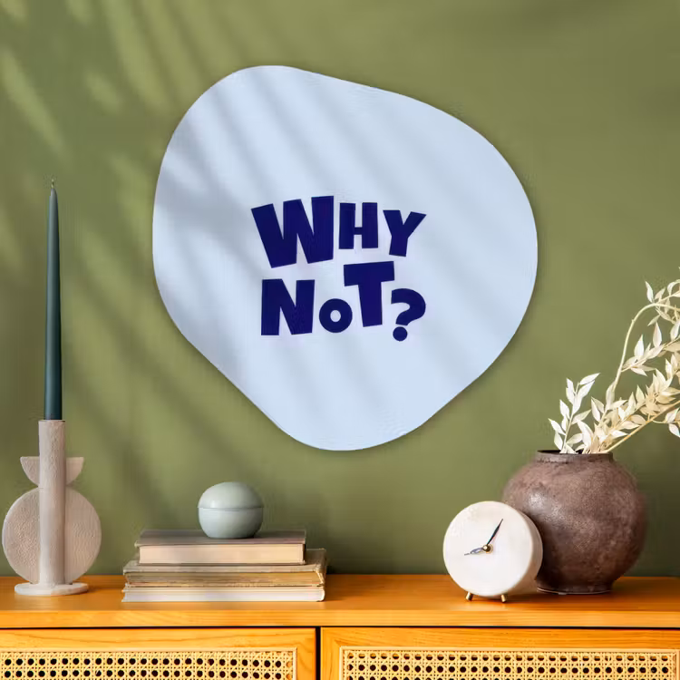 Organische schilderij - Aluminium - Why not - Blauw - Licht blauw - Quote — 2