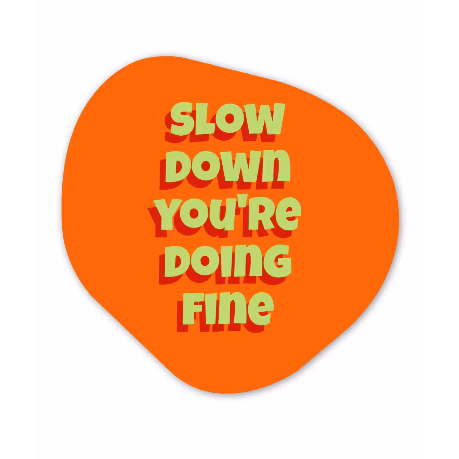 Organisch schilderij - Forex - Slow down you're doing fine - Oranje - Simple — 1